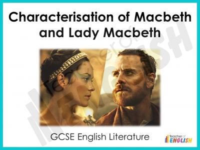 Macbeth - Lady Macbeth and Macbeth Teaching Resources
